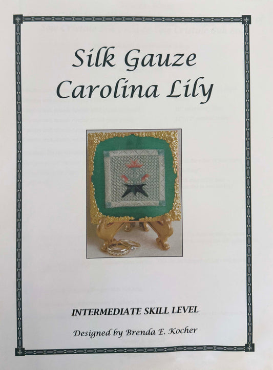 Silk Gauze Carolina Lily Stitch Guide by Brenda E. Kocher